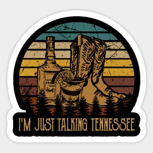 I'm Just Talking Tennessee Glasses Whiskey Cowboys Sticker